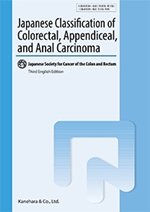 Japanese Classification of Colorectal, Appendiceal, and Anal Carcinoma_Third English Edition